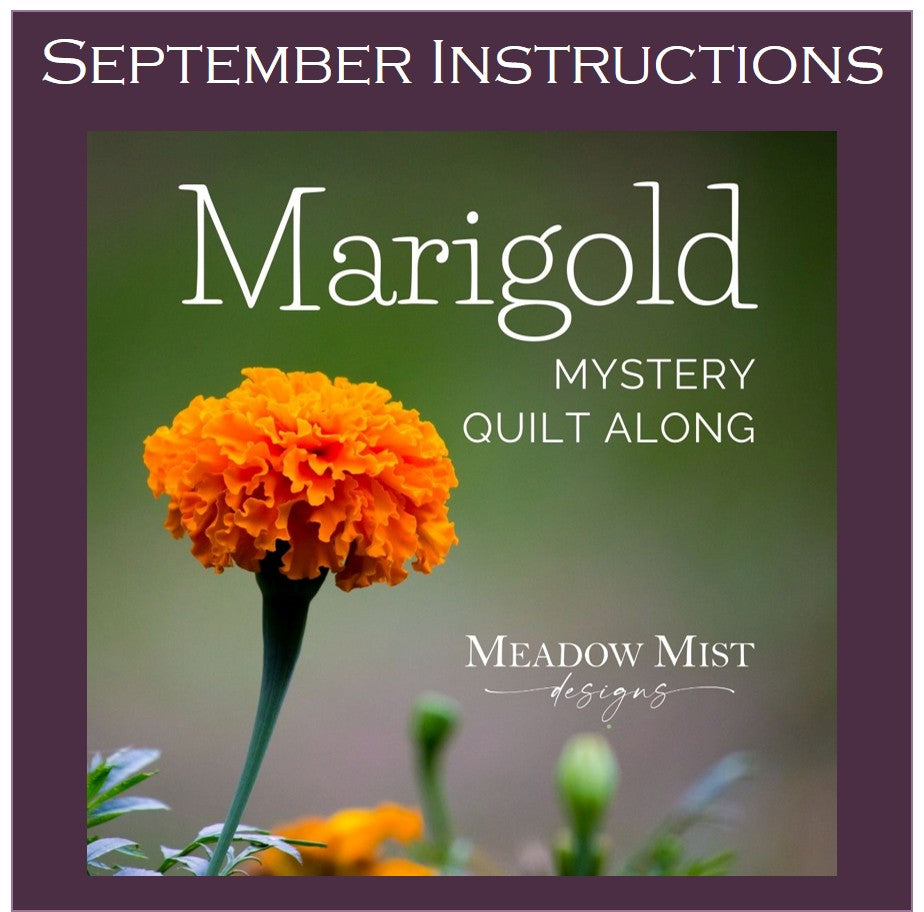 03 Marigold Mystery Quilt - September Instructions