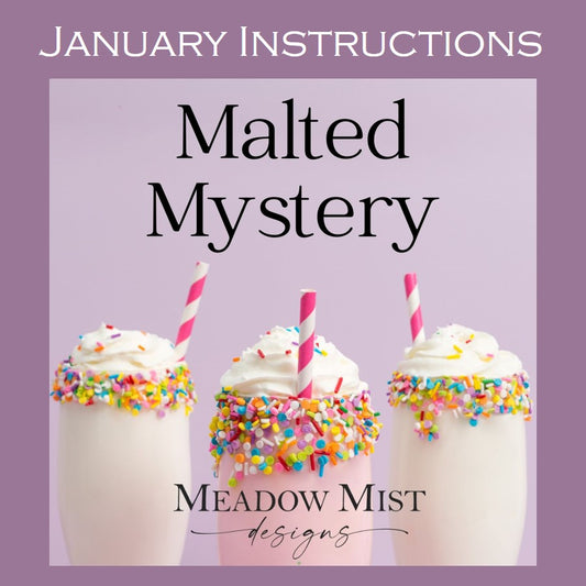 Malted Mystery Quilt - January Instructions