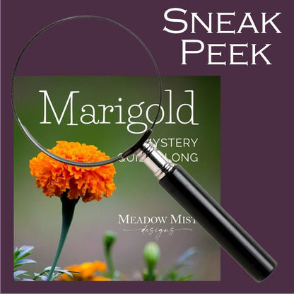 00 Marigold Mystery Quilt - Sneak Peek