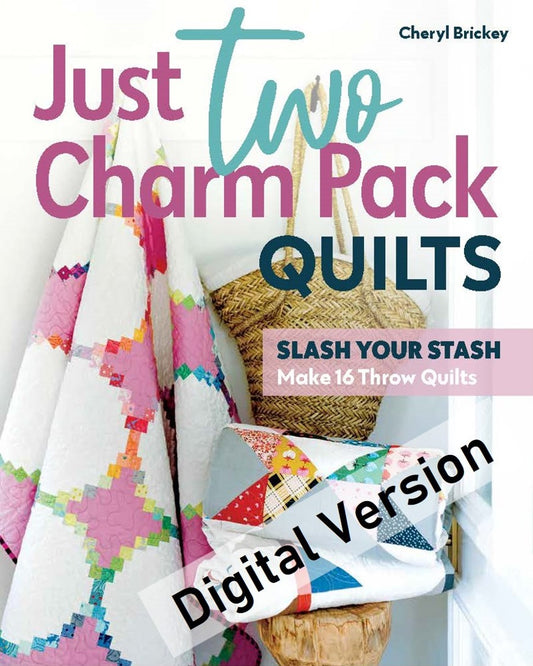 Just Two Charm Pack Quilts - Digital Book